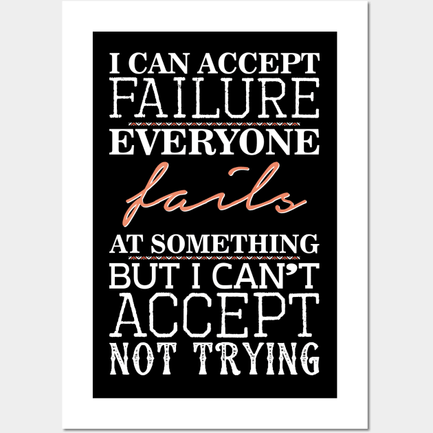 I can accept failure Wall Art by nektarinchen